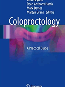 Coloproctology: A Practical Guide 1st Edition by John Beynon, ISBN-13: 978-3319559551