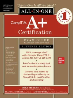 CompTIA A+ Certification All-in-One Exam Guide (Exams 220-1101 and 220-1102) (11th Edition)