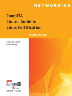 CompTIA Linux+ Guide to Linux Certification (4th Edition)