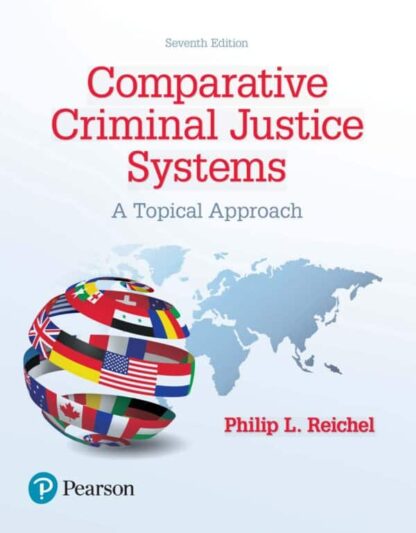 Comparative Criminal Justice Systems: A Topical Approach (7th Edition)