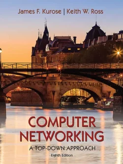 Computer Networking: A Top-Down Approach (8th Edition)