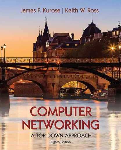 Computer Networking: A Top-Down Approach (8th Edition)