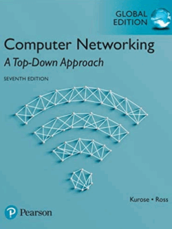 Computer Networking: A Top-Down Approach GLOBAL 7th Edition, ISBN-13: 978-0133594140