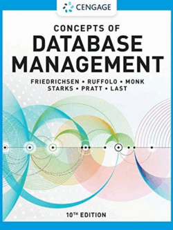 Concepts of Database Management 10th Edition Lisa Friedrichsen, ISBN-13: 978-0357422083