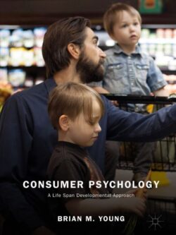 Consumer Psychology: A Life Span Developmental Approach