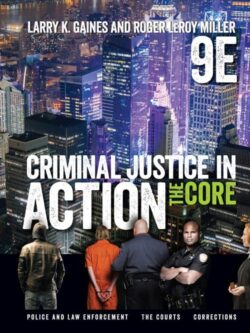 Criminal Justice in Action: The Core (9th Edition)
