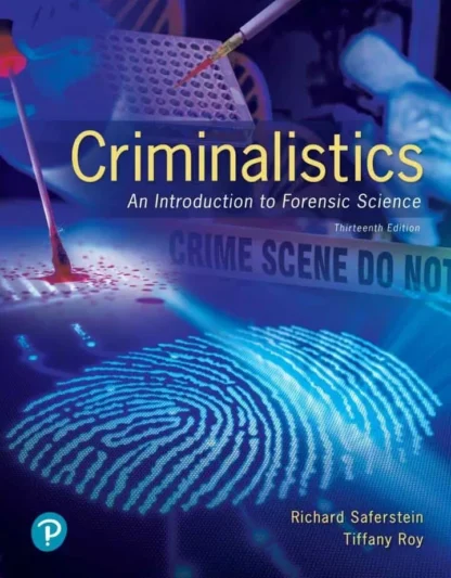 Criminalistics: An Introduction to Forensic Science (13th Edition)