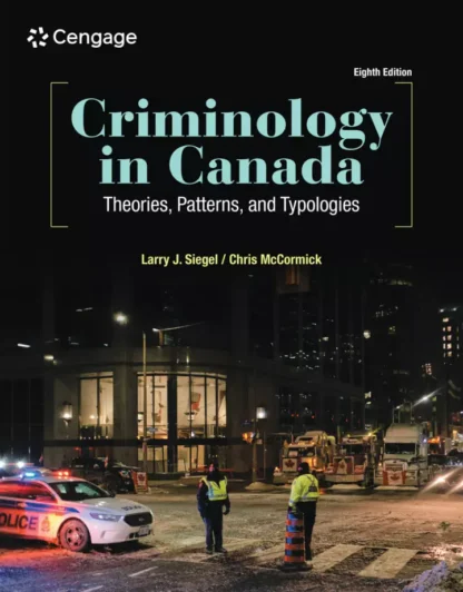 Criminology in Canada: Theories, Patterns, and Typologies (8th Edition)