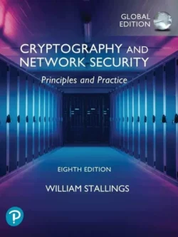 Cryptography and Network Security: Principles and Practice (8th Global Edition)