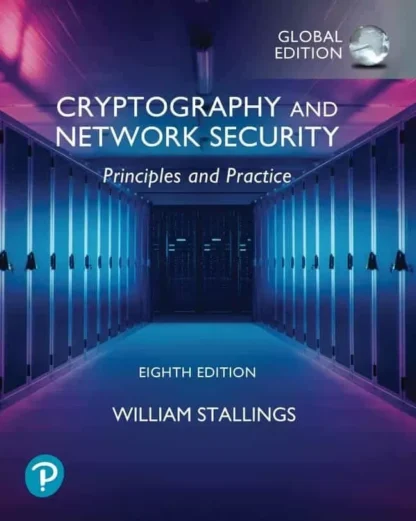 Cryptography and Network Security: Principles and Practice (8th Global Edition)
