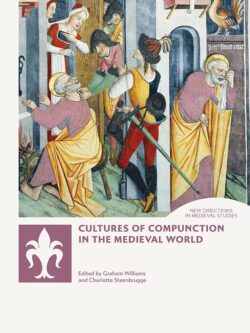 Cultures of Compunction in the Medieval World
