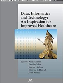 Data, Informatics and Technology: An Inspiration for Improved Healthcare