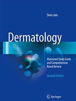 Dermatology: Illustrated Study Guide and Comprehensive Board Review 2nd Edition, ISBN-13: 978-3319473949