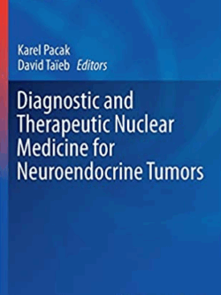 Diagnostic and Therapeutic Nuclear Medicine for Neuroendocrine Tumors, ISBN-13: 978-3319460369