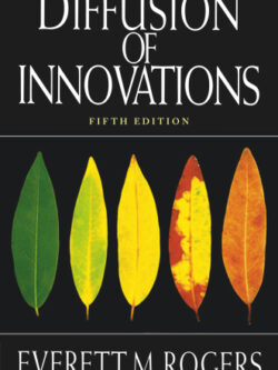 Diffusion of innovations (5th Edition)