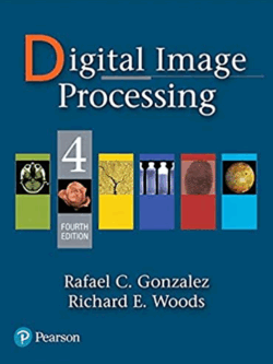 Digital Image Processing 4th Edition by Rafael Gonzalez, ISBN-13: 978-0133356724