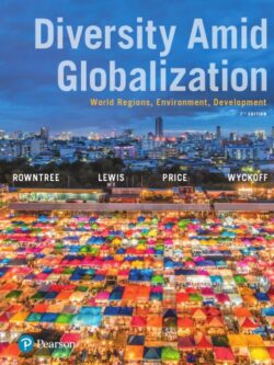 Diversity Amid Globalization: World Regions, Environment, Development (7th Edition)