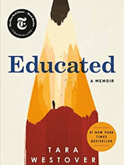 Educated: A Memoir 2018 Edition Tara Westover, ISBN-13: 978-0399590504