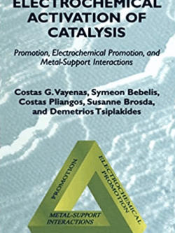 Electrochemical Activation of Catalysis Costas G. Vayenas, ISBN-13: 978-0306467196