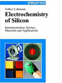 Electrochemistry of Silicon Volker Lehmann, ISBN-13: 978-3527293216