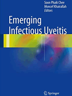 Emerging Infectious Uveitis by Soon-Phaik Chee, ISBN-13: 978-3319234151
