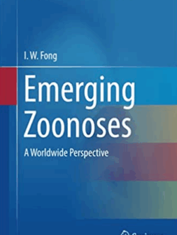 Emerging Zoonoses: A Worldwide Perspective by I.W. Fong, ISBN-13: 978-3319508887