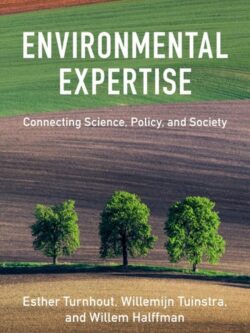 Environmental Expertise: Connecting Science, Policy and Society