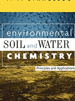 Environmental Soil and Water Chemistry: Principles and Applications, ISBN-13: 978-0471165156