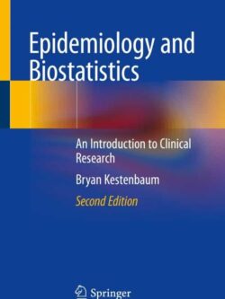 Epidemiology and Biostatistics: An Introduction to Clinical Research (2nd Edition)
