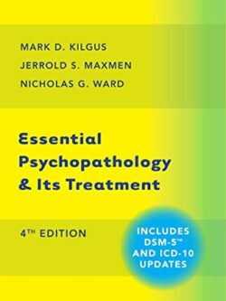 Essential Psychopathology Its Treatment (4th Edition)