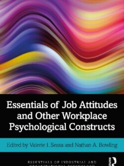 Essentials of Job Attitudes and Other Workplace Psychological Constructs