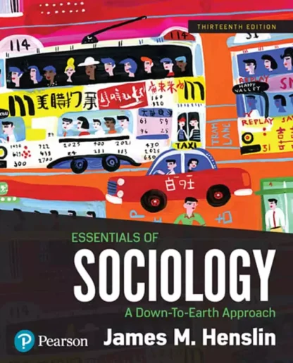 Essentials of Sociology: A Down-To-Earth Approach (13th Edition)