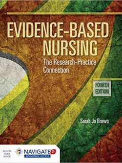 Evidence-Based Nursing: The Research Practice Connection (4th Edition)