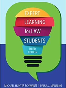 Expert Learning for Law Students 3rd Edition by Michael Hunter Schwartz, ISBN-13: 978-1611639650