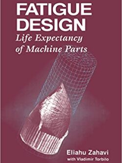 Fatigue Design: Life Expectancy of Machine Parts