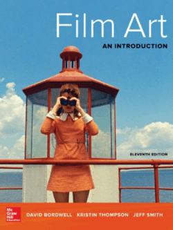 Film Art: An Introduction 11th Edition David Bordwell, ISBN-13: 978-1259534959