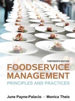 Foodservice Management: Principles and Practices 13th Edition, ISBN-13: 978-0133762754