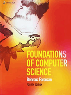 Foundations Of Computer Science 4th Edition Behrouz Forouzan, ISBN-13: 978-1473751040
