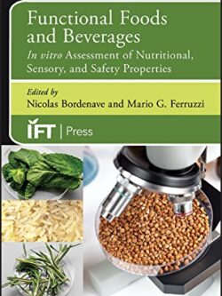 Functional Foods and Beverages: In Vitro Assessment of Nutritional, Sensory and Safety Properties