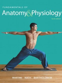 Fundamentals of Anatomy & Physiology (10th Edition)