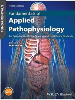 Fundamentals of Applied Pathophysiology 3rd Edition Ian Peate, ISBN-13: 978-1119219477