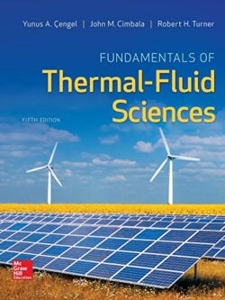 Fundamentals of Thermal-Fluid Sciences (5th Edition)