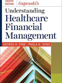 Gapenski's Understanding Healthcare Financial Management (8th Edition)