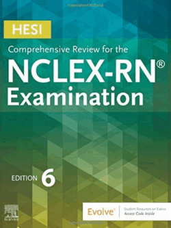 HESI Comprehensive Review for the NCLEX-RN Examination 6th Edition, ISBN-13: 978-0323582452