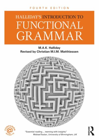 Halliday’s Introduction to Functional Grammar (4th Edition)
