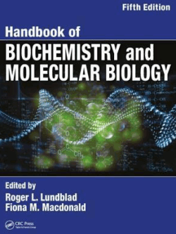 Handbook of Biochemistry and Molecular Biology 5th Edition, ISBN-13: 978-1138033092