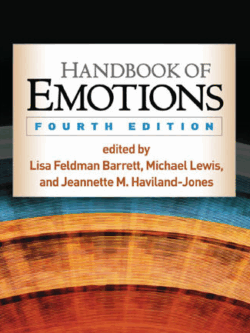 Handbook of Emotions 4th Edition by Lisa Feldman Barrett, ISBN-13: 978-1462525348