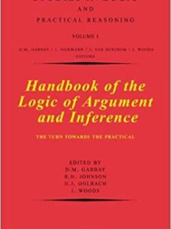 Handbook of the Logic of Argument and Inference: The Turn Towards the Practical, ISBN-13: 978-0444506504