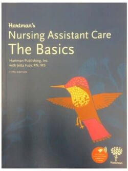 Hartman’s Nursing Assistant Care: The Basics (5th Edition)