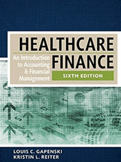 Healthcare Finance: An Introduction to Accounting and Financial Management 6th Edition, ISBN-13: 978-1567937411